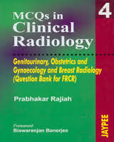 MCQs in Clinical Radiology: Genitourinary Obstetrics and Gynaecology and Breast Radiology Vol 4 - Image 31