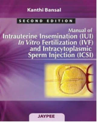 Manual of Intrauterine Insemination (IUI) In Vitro Fertilization (IVF) and Intracytoplasmic Sperm Injection (ICSI) 2E - Image 33