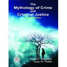 The Mythology of Crime and Criminal Justice, 4/Ed - Image 30