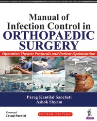 Manual of Infection Control in Orthopedic Surgery: Operation Theater Protocols and Patient Optimization 2/e - Image 7